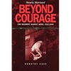 Beyond Courage: One Regiment Against Japan, 1941-1945 - Paperback