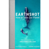 Earthshot: How to Save Our Planet - Paperback