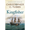 Kingfisher: a thrilling historical naval adventure - Paperback
