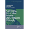 G.W. Leibniz, Interrelations Between Mathematics and Philosophy - Hardcover