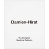 Damien Hirst: The Complete Medicine Cabinets - Hardcover
