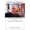 A Voice in the Wilderness: Archbishop Carlo Maria Viganò on the Church, America, and the World - Paperback