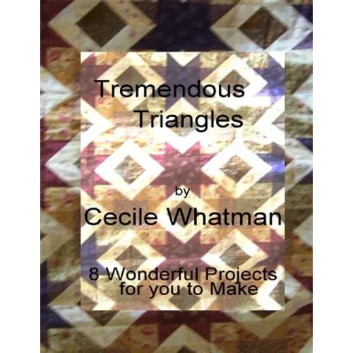 Tremendous Triangles: 8 triangle based patchwork quilts - Paperback