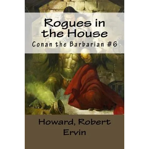 Rogues in the House: Conan the Barbarian #6 - Paperback