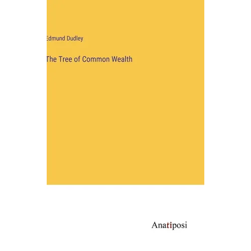 The Tree of Common Wealth - Hardcover