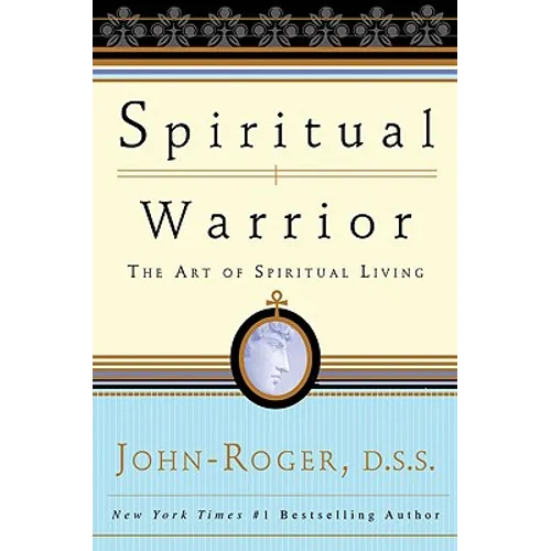 Spiritual Warrior: The Art of Spiritual Living - Paperback