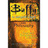 Buffy the Vampire Slayer and Philosophy: Fear and Trembling in Sunnydale - Paperback