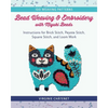 Bead Weaving and Embroidery with Miyuki Beads: Instructions for Brick Stitch, Peyote Stitch, Square Stitch, and Loom Work; 100 Weaving Patterns - Paperback