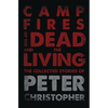 Campfires of the Dead and the Living - Paperback