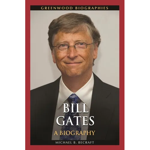Bill Gates: A Biography - Hardcover