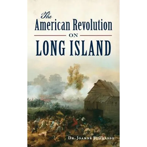 The American Revolution on Long Island - Hardcover