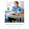 The Senator Next Door: A Memoir from the Heartland - Paperback