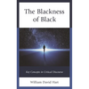The Blackness of Black: Key Concepts in Critical Discourse - Paperback