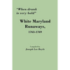 When Drunk Is Very Bold: White Maryland Runaways, 1763-1769 - Paperback