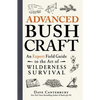 Advanced Bushcraft: An Expert Field Guide to the Art of Wilderness Survival - Paperback