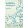 Selected Articles on Growing Apple Trees - Paperback
