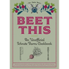 Beet This: An Unofficial Schrute Farms Cookbook - Hardcover