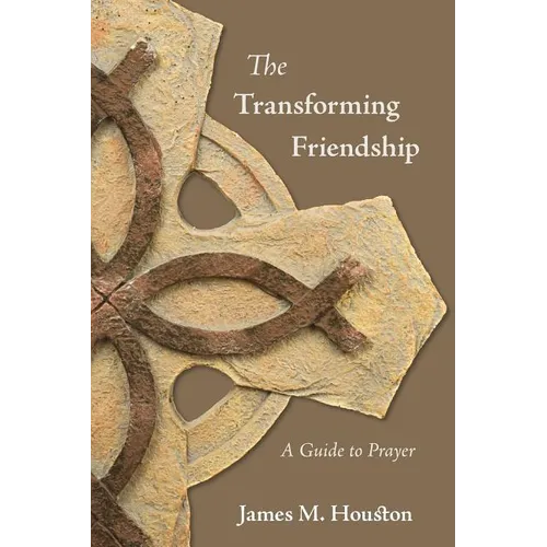 The Transforming Friendship: A Guide to Prayer - Paperback