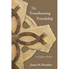 The Transforming Friendship: A Guide to Prayer - Paperback