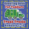 Counting Book For Toddlers Trash Truck numbers 1-10: First Fun Picture Puzzle For Children 2-5 Who Love Sanitation Trucks - Paperback