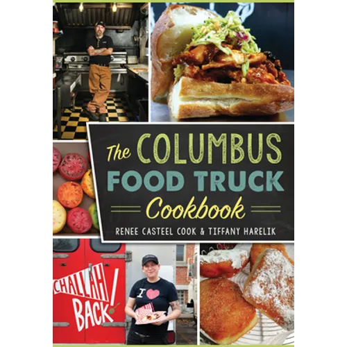 The Columbus Food Truck Cookbook - Paperback