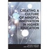 Creating a Culture of Mindful Innovation in Higher Education - Paperback
