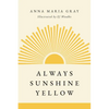 Always Sunshine Yellow - Paperback