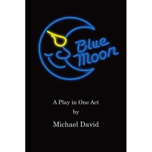 Blue Moon: A Play in One Act - Paperback