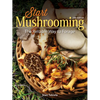 Start Mushrooming: The Reliable Way to Forage - Paperback