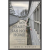 My Heart Has No Home: A Journal of Grief and Healing - Paperback
