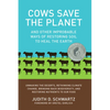 Cows Save the Planet: And Other Improbable Ways of Restoring Soil to Heal the Earth - Paperback