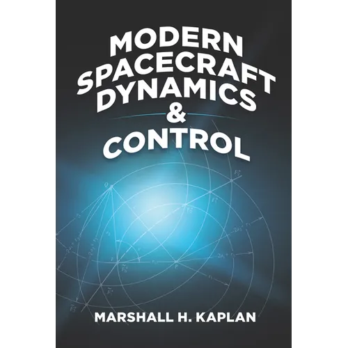 Modern Spacecraft Dynamics and Control - Paperback