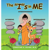 The "I"s in Me: A Children's Book On Humility, Gratitude, And Adaptability From Learning Interbeing, Interdependence, Impermanence - Big Words for Lit - Hardcover