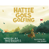 Hattie Goes Golfing - Hardcover