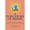 A Purgatory of Misery: How Victorian Liberals Turned a Crisis into a Disaster - Paperback