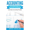 Accounting: The Ultimate Guide to Accounting for Beginners - Learn the Basic Accounting Principles - Hardcover