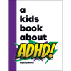 A Kids Book about ADHD - Hardcover