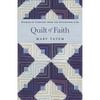 Quilt of Faith: Stories of Comfort from the Patchwork Life - Paperback
