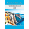 Greece Travel Guide 2023: The Best Places To Visit, Eat and Stay - Paperback