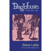 BugHouse From the Top: The Complete BugHouse - Hardcover