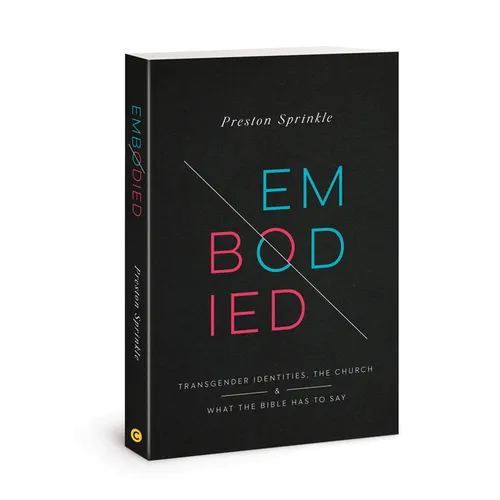 Embodied: Transgender Identities, the Church, and What the Bible Has to Say - Paperback