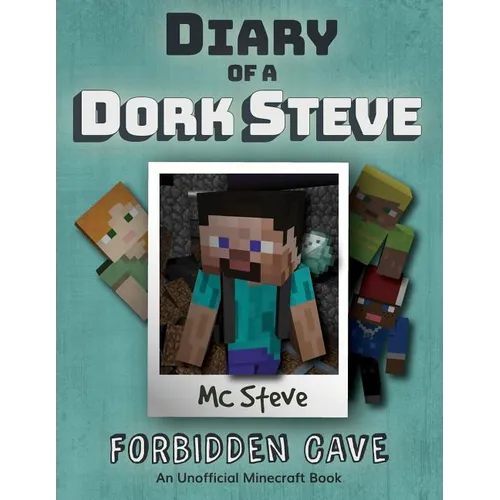Diary of a Minecraft Dork Steve: Book 1 - Forbidden Cave - Paperback