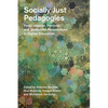 Socially Just Pedagogies: Posthumanist, Feminist and Materialist Perspectives in Higher Education - Paperback