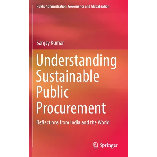 Understanding Sustainable Public Procurement: Reflections from India and the World - Hardcover