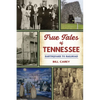 True Tales of Tennessee: Earthquake to Railroad - Paperback