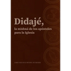 Didajé, la mishná de los apóstoles para la iglesia. - Paperback