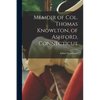 Memoir of Col. Thomas Knowlton, of Ashford, Connecticut - Paperback