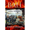 Bali: Ashes to Ashes - Paperback
