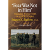 Fear Was Not in Him: The Civil War Letters of General Francis C. Barlow, U.S.a - Paperback