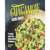 Guacamole Cookbook: Trendy and Fun Guacamole Recipes - Paperback